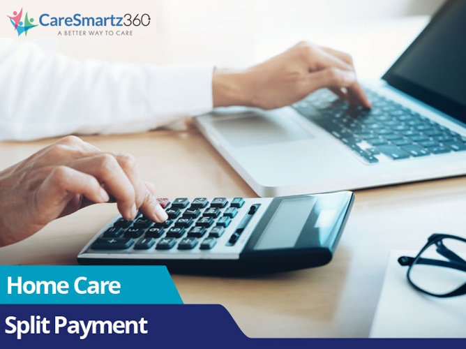 Benefits of Split Payment for Home Care