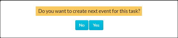 Agency users will now be given the option to create the next event for the same task.