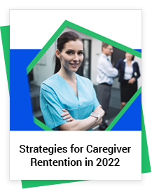 Strategies for Caregiver Retention in 2022