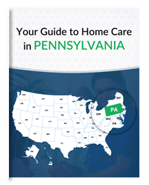 eBook: Your Guide To Home Care In Pennsylvania