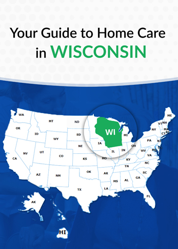 Guide To Home Care In Wisconsin