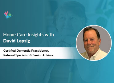 Home Care Expert Insights by David Lepsig