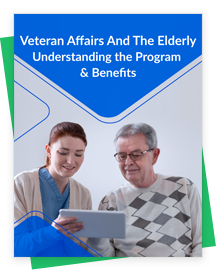 VA and the Elderly- Understanding the Program & Benefits