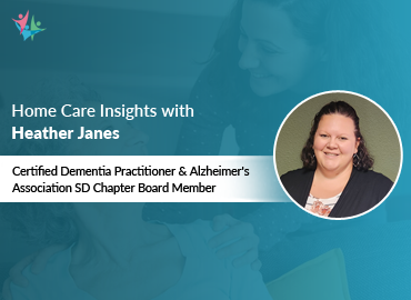 Home Care Expert Insights by Heather Janes
