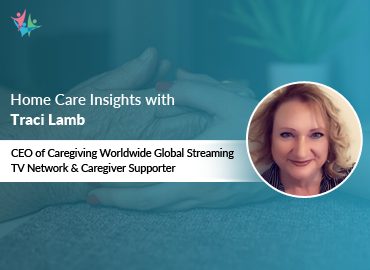 Home Care Expert Insights by Traci Lamb