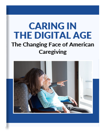Caring in the Digital Age: The Changing Face of American Caregiving