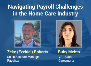 Navigating Payroll Challenges in the Home Care Industry