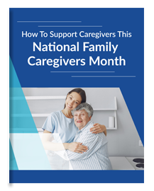 How to Support Caregivers this National Family Caregivers Month?