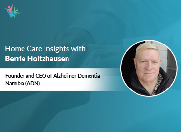 Home Care Expert Insights by Berrie Holtzhausen