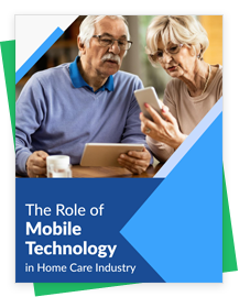 The Role of Mobile Technology And It’s Impact on Home Care