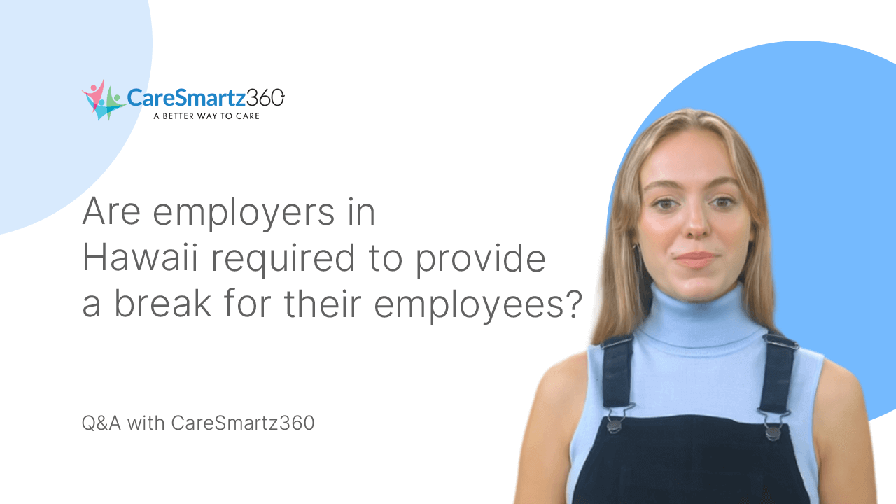 Break entitlements for home care employees in Hawaii