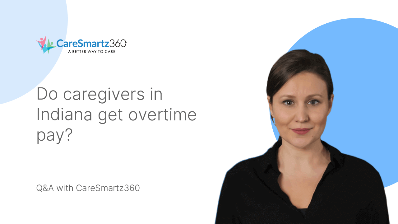 Overtime pay for caregivers in Indiana