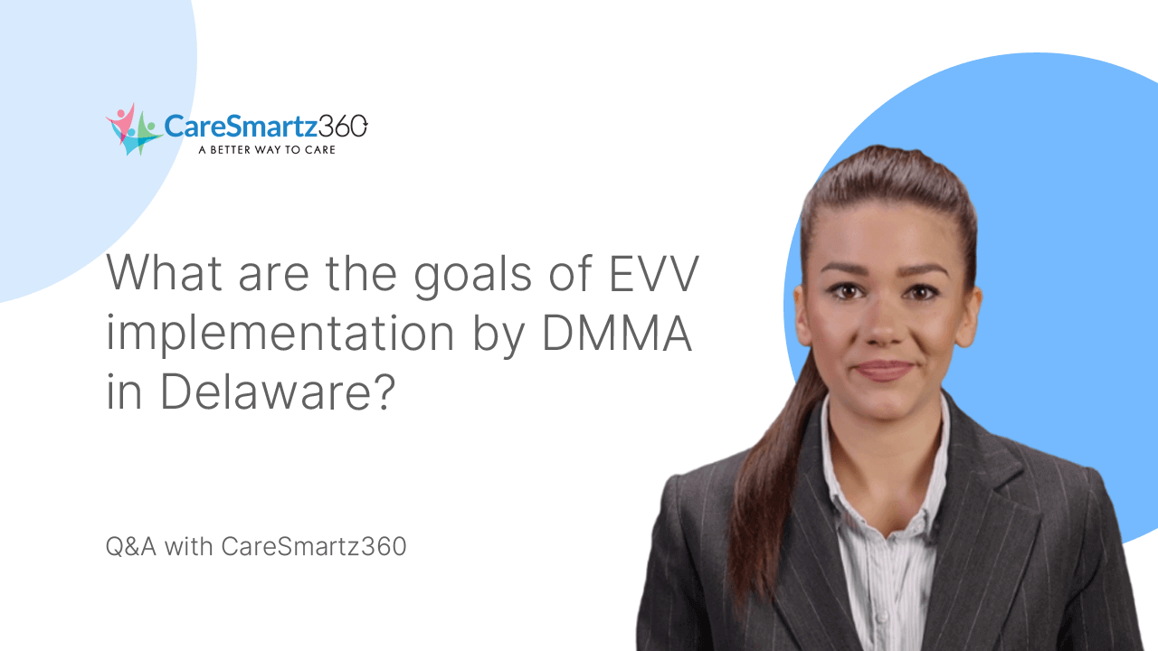 evv implementation by DMMA in Delaware