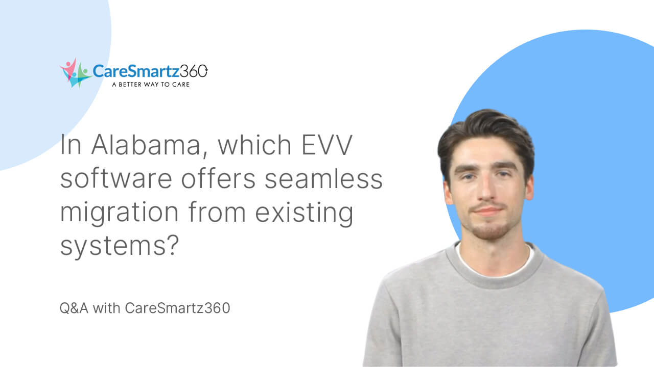 Alabama evv software with easy migration