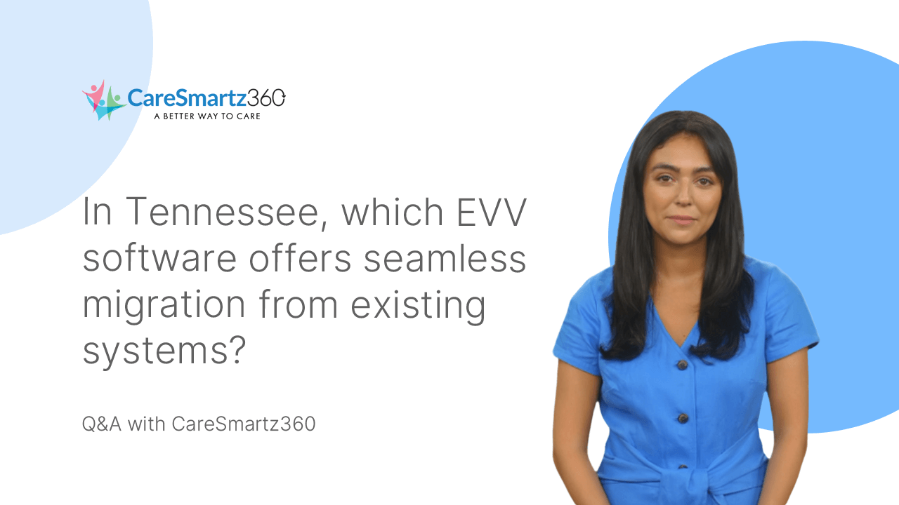 evv software solutions migration in Tennessee