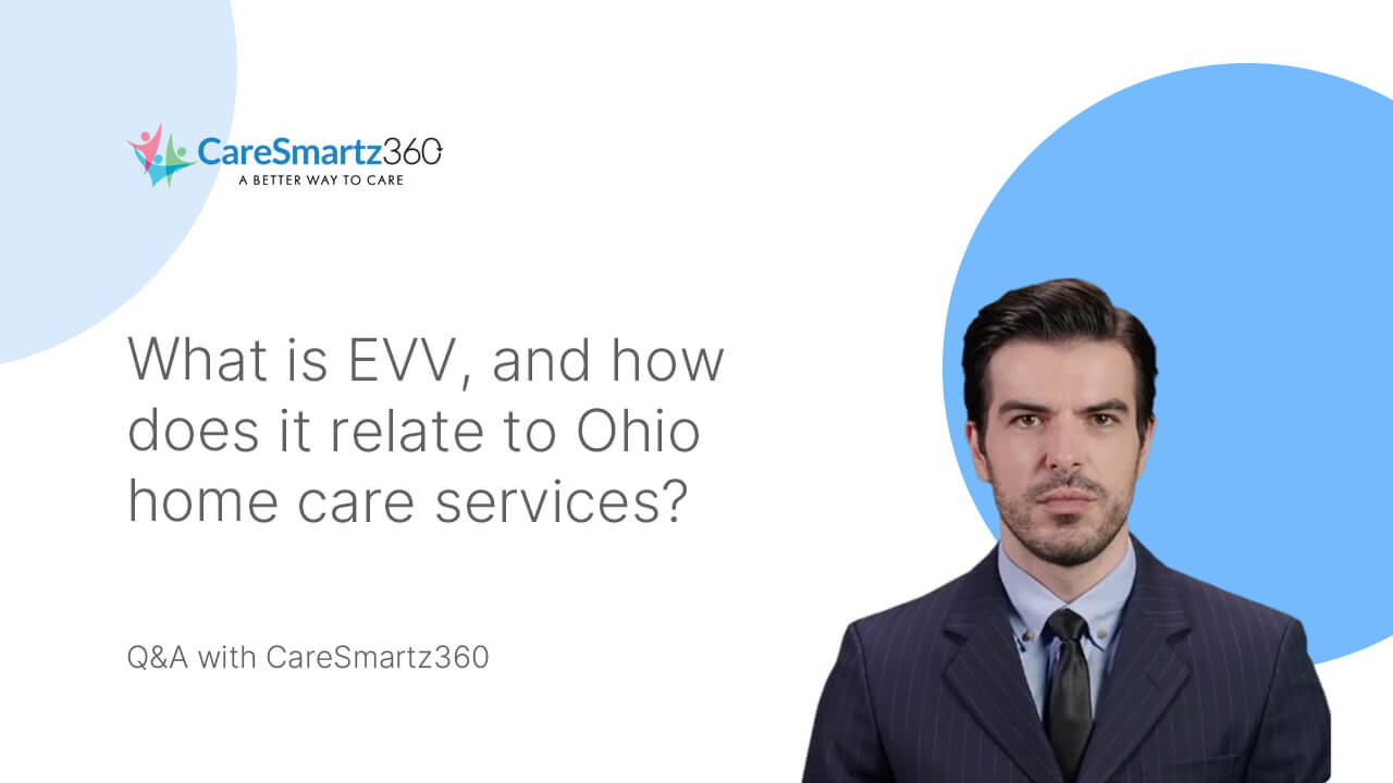 evv system implementation for home care agencies Ohio