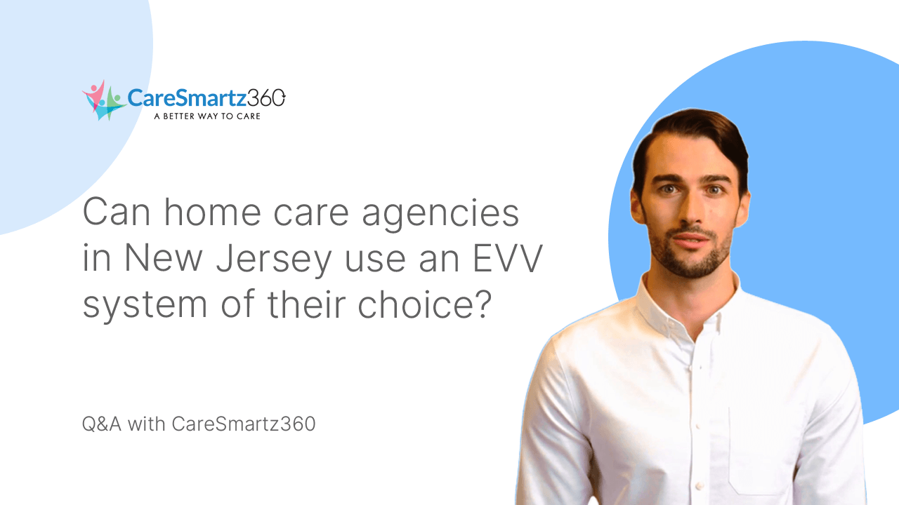 evv system for home care agencies in New Jersey