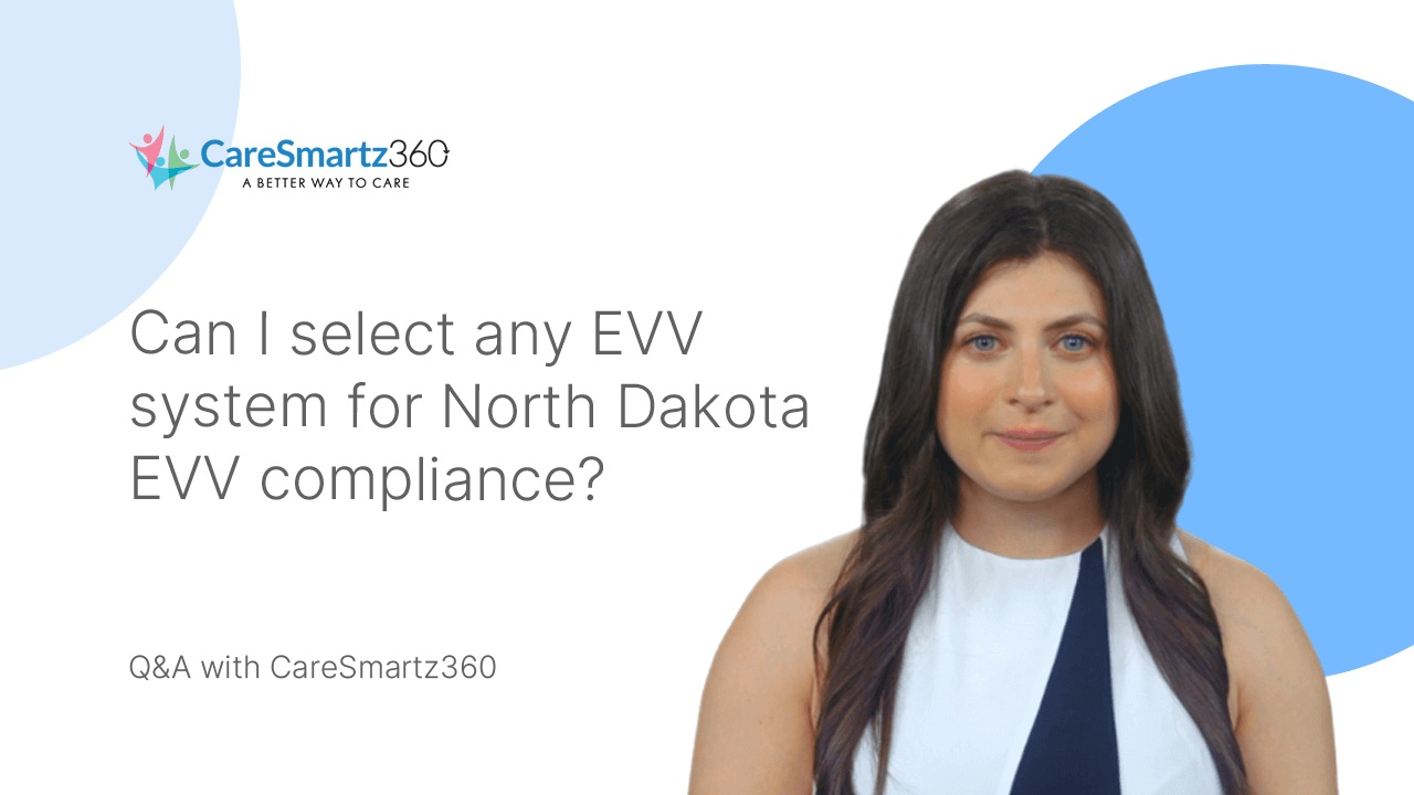 evv system for home care agencies in North Dakota