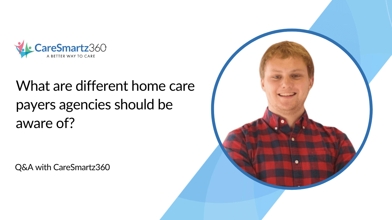 home care payers for agencies