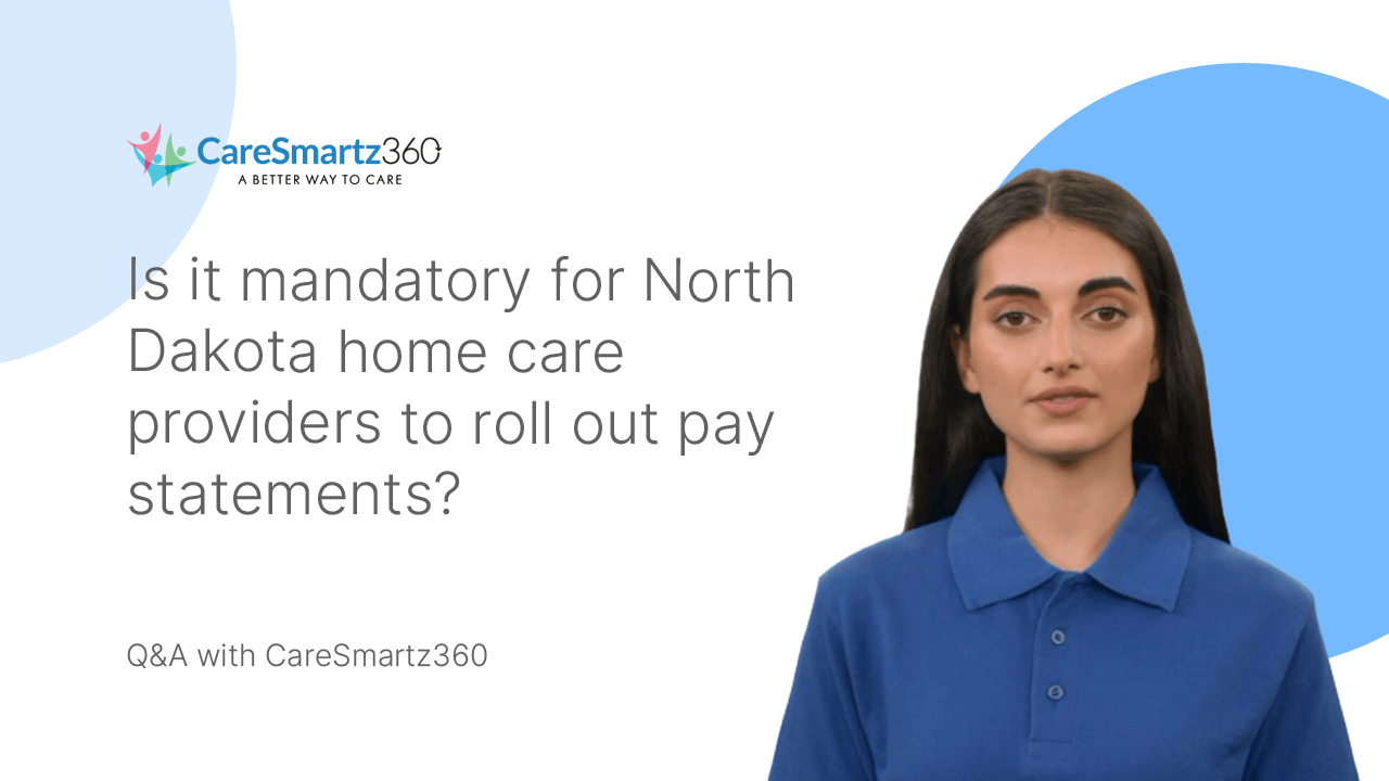 home care pay statement regulations in North Dakota
