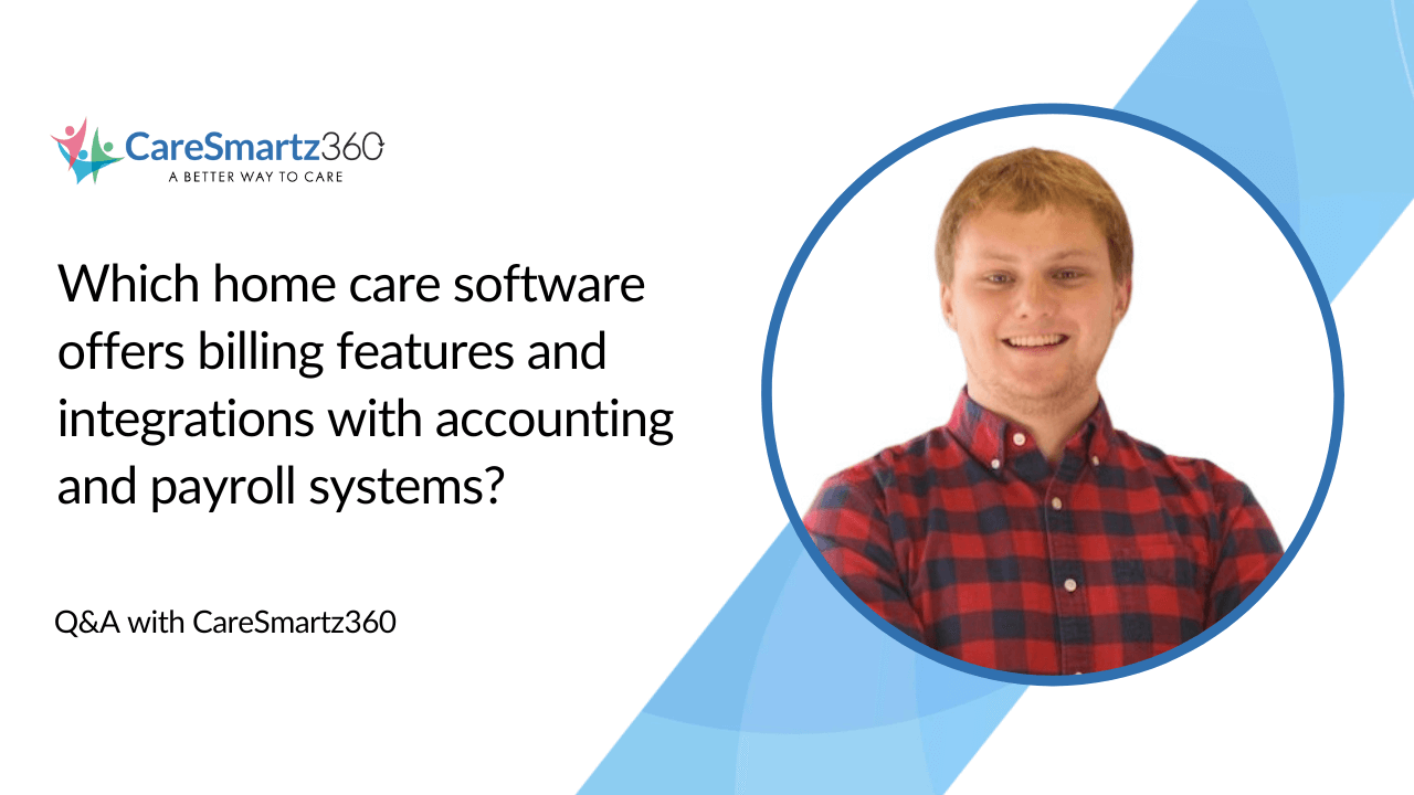 home care software with billing, accounting, and payroll features