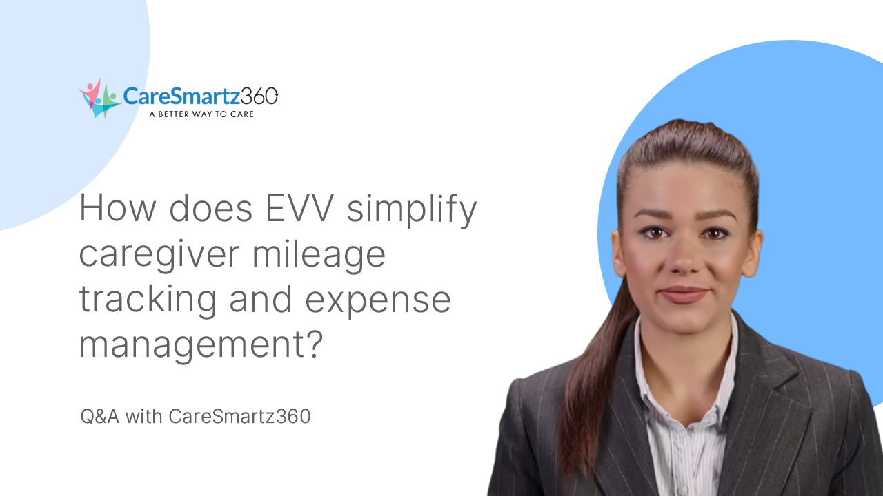 caregiver mileage tracking with evv system
