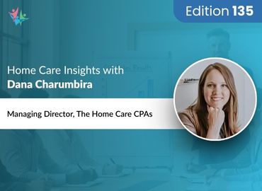 In Conversation with Dana Charumbira on Financial Best Practices for Growing Home Care Agencies