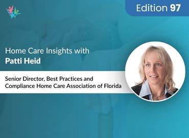 In Conversation with Patti Heid to Bring Her Insights on Future-Proofing Home Care in Florida