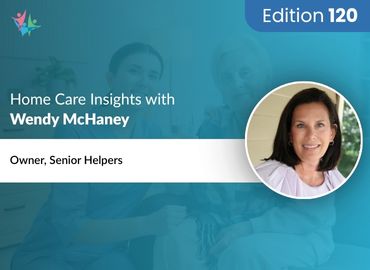 In Conversation with Wendy McHaney to Bring Her Insights on High‑Quality Home Care