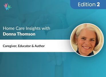 In Conversation with Donna Thomson to Bring Her Insights on the State of Caregiving in 2023