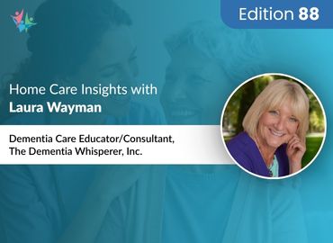 In Conversation with Laura Wayman to Bring Her Insights on the Challenges and Rewards of Dementia Care