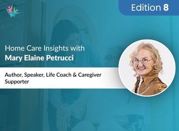 In Conversation with Mary Elaine Petrucci to Bring Her Insights on the Need for Support for Caregivers