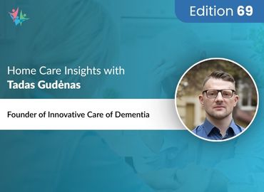 In Conversation with Tadas Gudenas to Bring His Insights on Caring for a Senior with Alzheimer’s