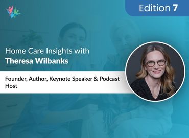 In Conversation with Theresa Wilbanks to Bring Her Insights on Helping Caregivers Practice Self-Care