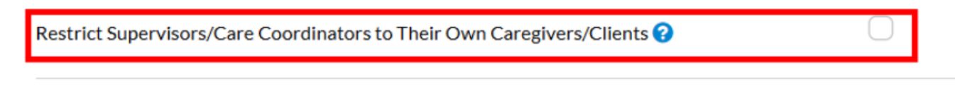 Setting to restrict supervisors and coordinators’ visibility