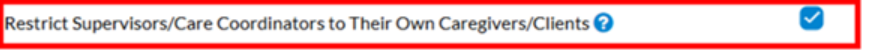 Restriction setting enabled to limit supervisors to assigned records
