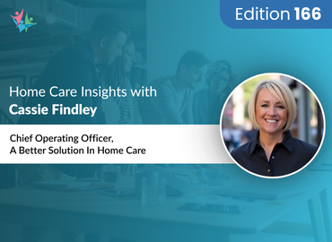 Home Care Expert Insights by Cassie Findley