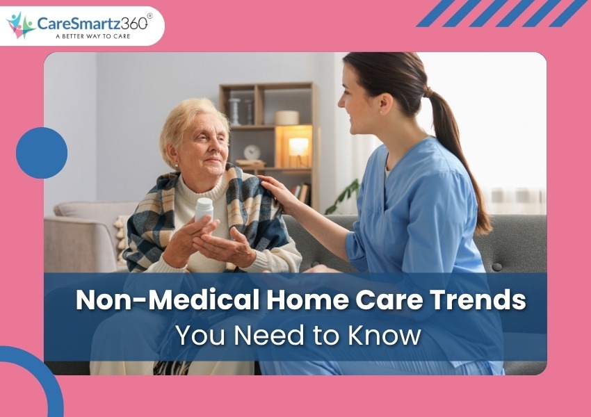 Non-Medical Home Care Trends