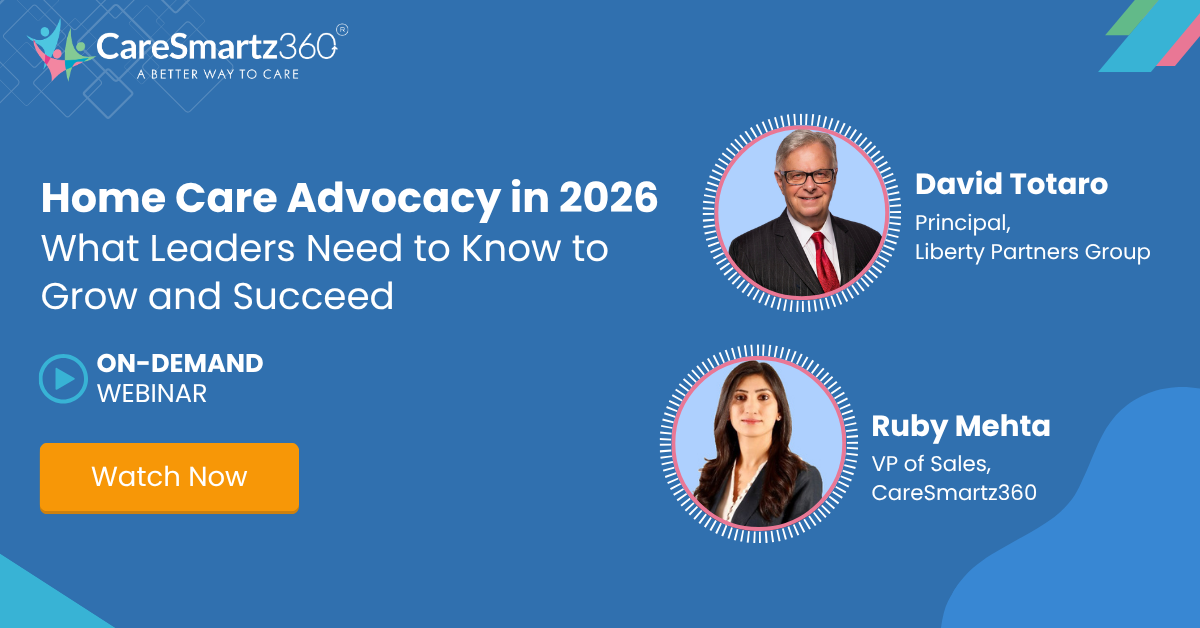 Home Care Advocacy 2026: Strategic Insights for Agency Growth