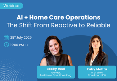AI + Home Care Operations: The Shift From Reactive to Reliable